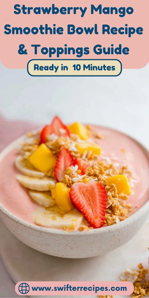 Pinterest pin for Strawberry Mango Smoothie Bowl Recipe with tropical smoothie bowl topped with banana, mango, strawberries and granola, ready in 10 minutes