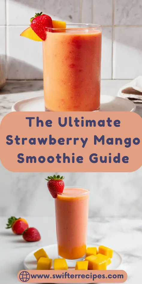 Ultimate Strawberry Mango Smoothie Guide with Fresh Fruits