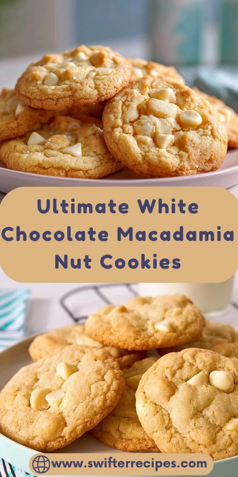 Pinterest pin showing ultimate white chocolate macadamia nut cookies with visible chunks on white plates