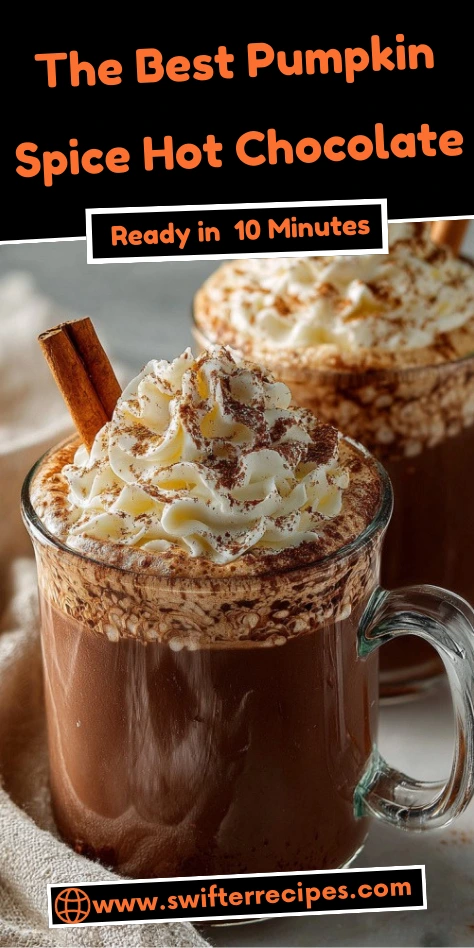 A delicious Pumpkin Spice Hot Chocolate topped with whipped cream and cinnamon, served in a glass mug, ready in 10 minutes.