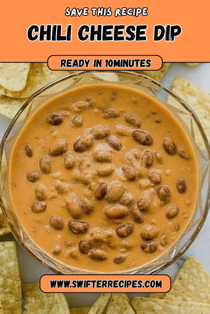 Bowl of creamy Chili Cheese Dip topped with beans, surrounded by tortilla chips, with text reading “Ready in 10 Minutes” from Swifter Recipes.