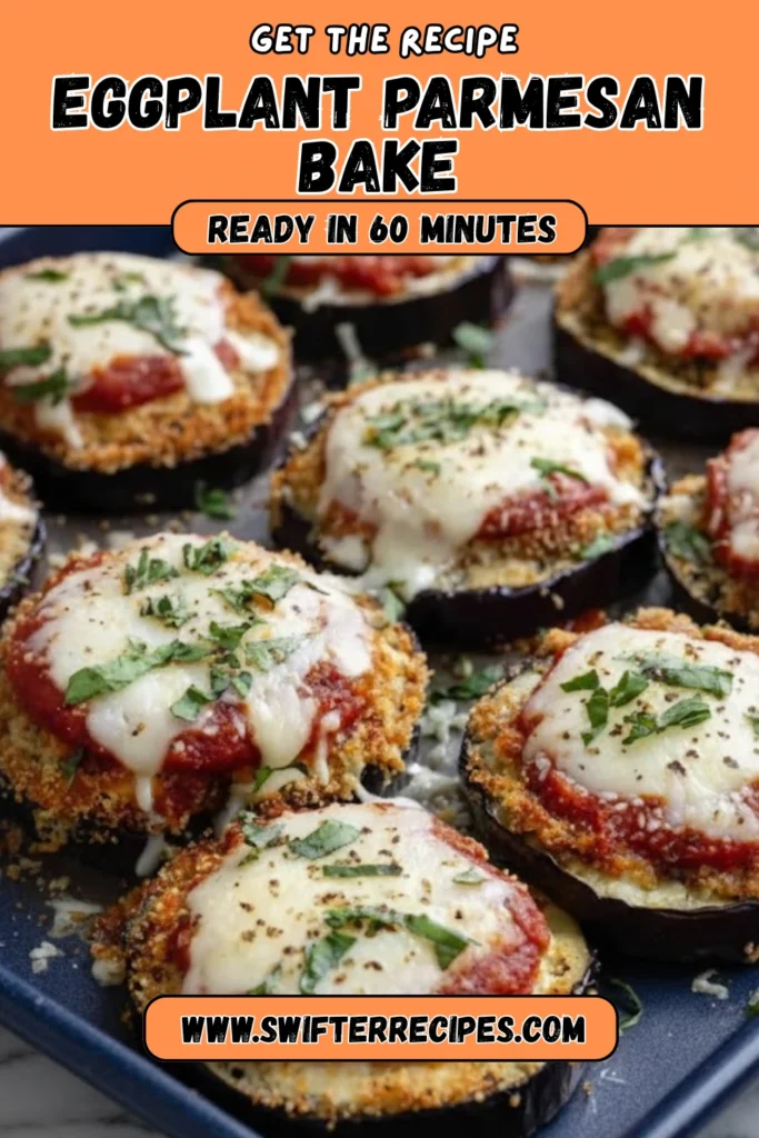 Healthy Eggplant Parmesan Bake with melted mozzarella, marinara sauce, and herbs, ready in 60 minutes with “Get the Recipe” banner.