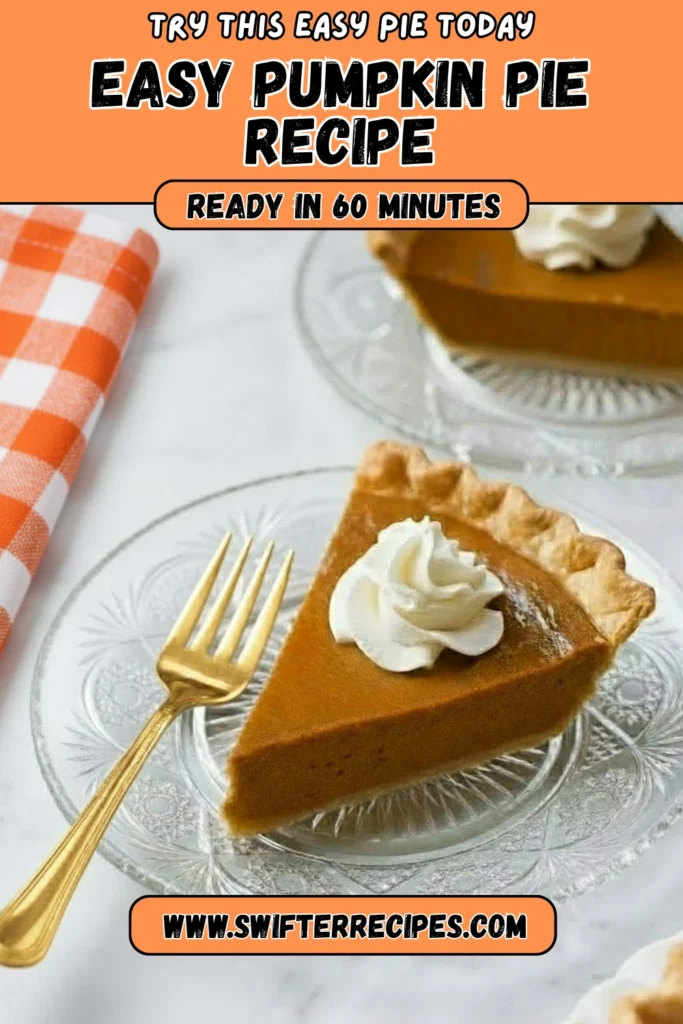 Slice of easy pumpkin pie with whipped cream on a glass plate beside a golden fork and orange gingham napkin, with text overlay reading “Easy Pumpkin Pie Recipe Ready in 60 Minutes.”