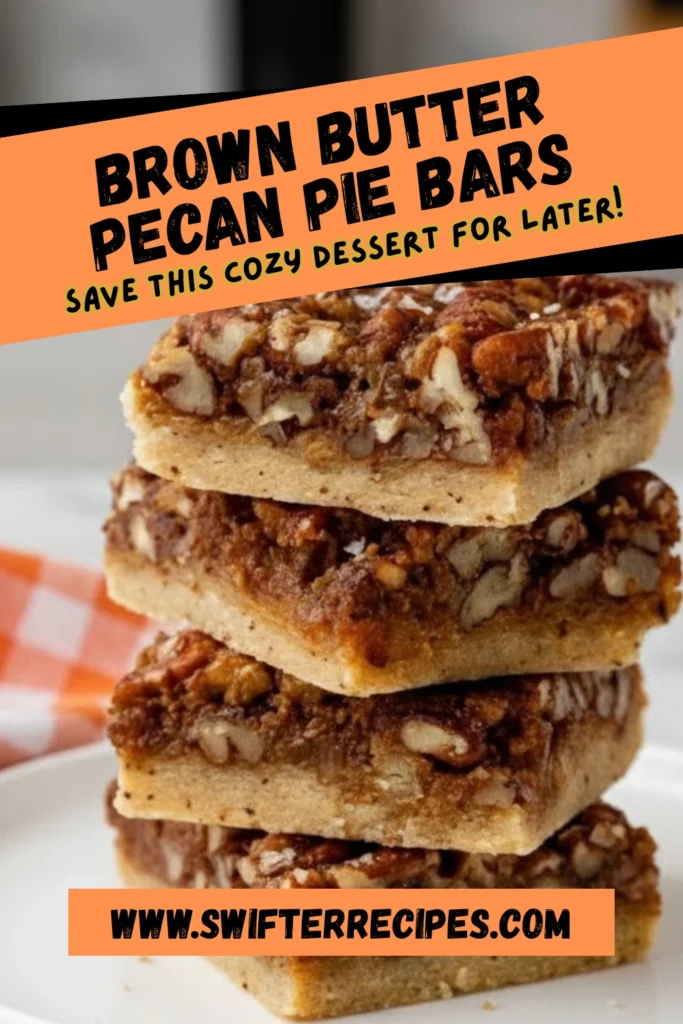 Stack of homemade brown butter pecan pie bars with flaky crust and nutty topping on a white plate, labeled “Save this cozy dessert for later!”
