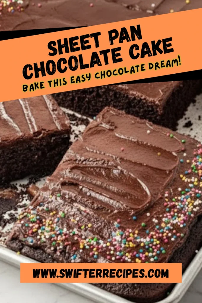 Sheet Pan Chocolate Cake with rich frosting and rainbow sprinkles on a baking tray, featuring text overlay promoting an easy homemade chocolate dessert recipe