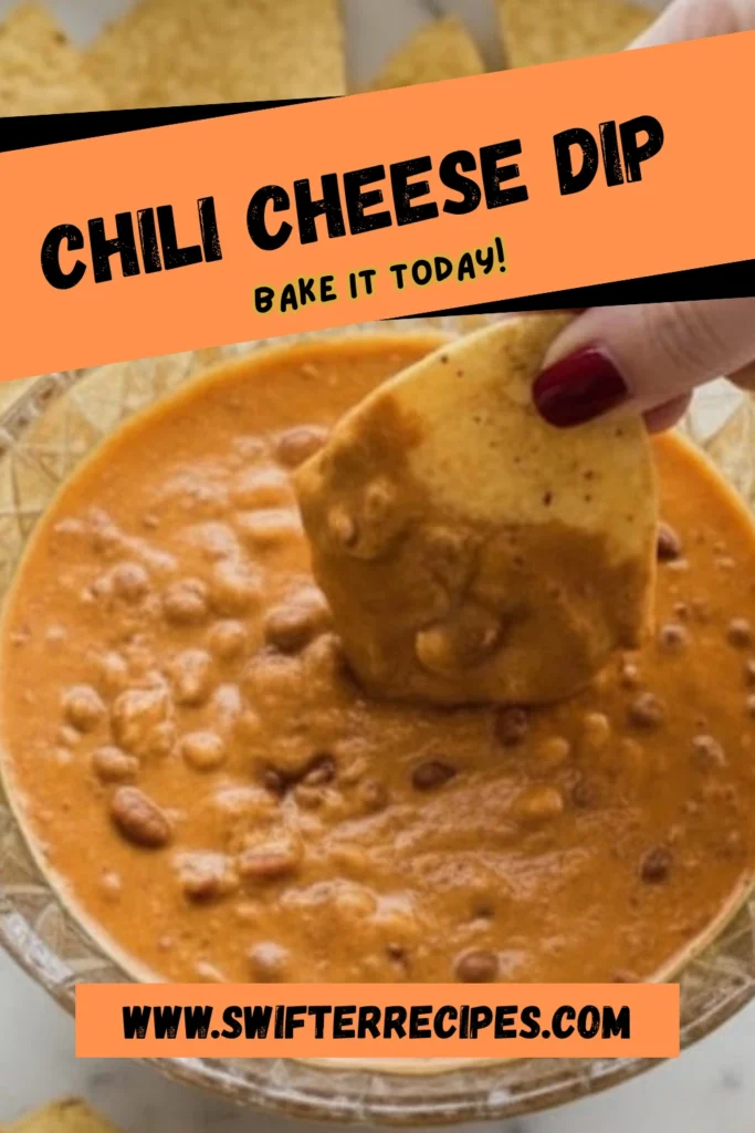 Close-up of creamy Chili Cheese Dip with tortilla chips and bold text overlay reading “Bake It Today” from Swifter Recipes.