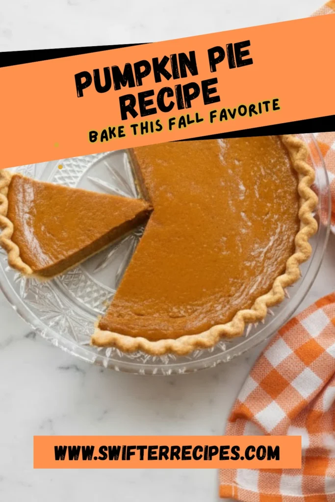 Easy pumpkin pie recipe graphic showing a golden homemade pie with text overlay that reads “Pumpkin Pie Recipe Bake This Fall Favorite” and orange gingham napkin.