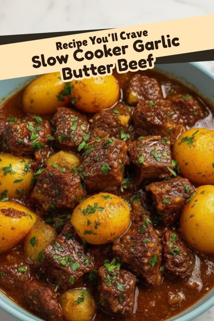 Slow Cooker Garlic Butter Beef with tender beef bites and golden baby potatoes in rich garlic butter sauce, perfect family dinner recipe.