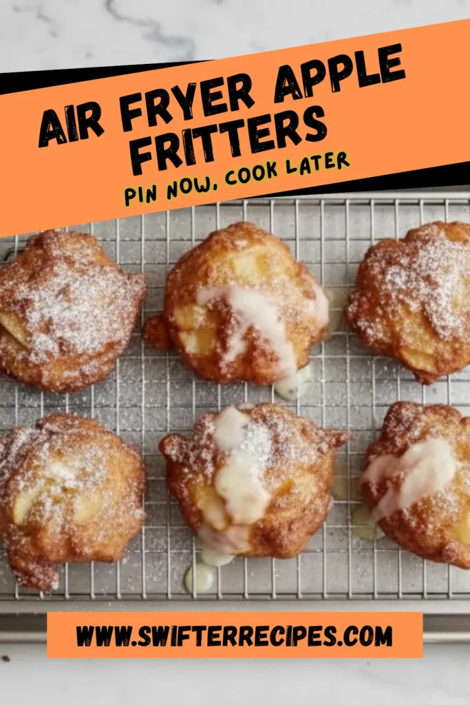 Freshly glazed air fryer apple fritters on a cooling rack with powdered sugar and text overlay promoting easy dessert recipe from SwifterRecipes.com.
