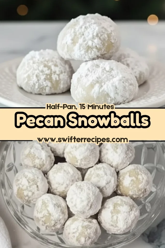 Pecan snowball cookies coated in powdered sugar shown on a plate and in a glass bowl with text banner reading “Half-Pan, 15 Minutes Pecan Snowballs”