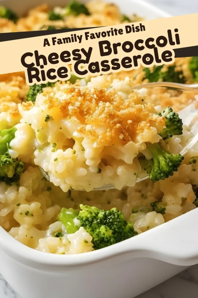 Cheesy broccoli rice casserole with creamy sauce and golden breadcrumb topping served in a white baking dish labeled as a family favorite dish.