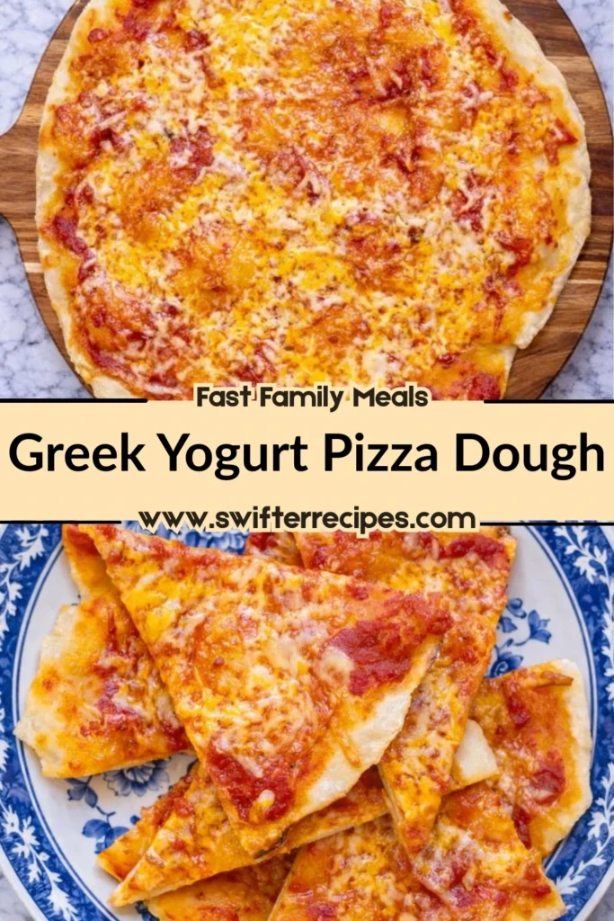Greek yogurt pizza dough cheese pizza shown whole and sliced, with text reading Greek Yogurt Pizza Dough and Fast Family Meals