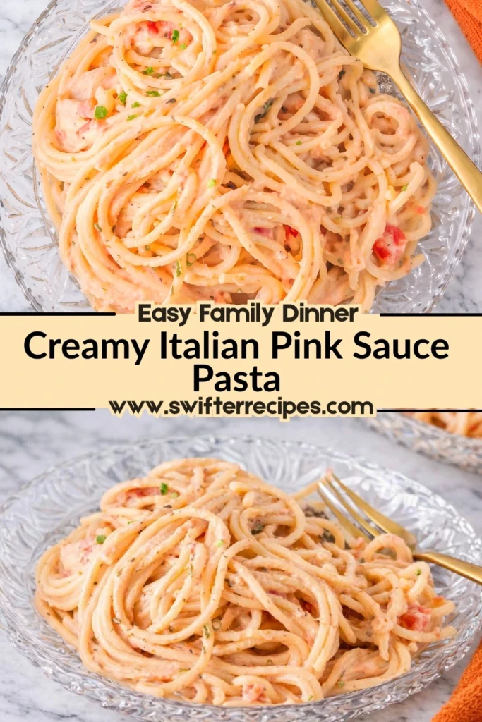 Two views of creamy Italian pink sauce pasta served on glass plates with gold forks and text overlay promoting an easy family dinner from swifterrecipes.com