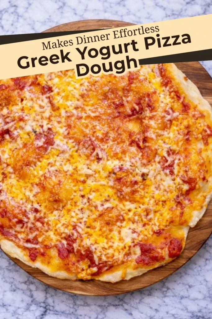 Greek yogurt pizza dough baked into a thin crust cheese pizza with tomato sauce and melted cheese, featuring text that says makes dinner effortless