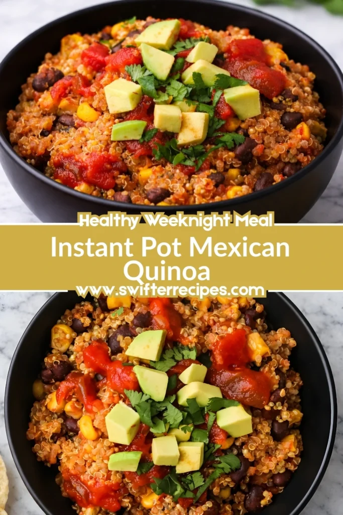 Two images of Instant Pot Mexican Quinoa in black bowls, topped with avocado, salsa, and cilantro, with a text overlay promoting a healthy weeknight meal