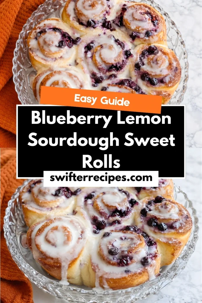 Overhead view of blueberry lemon sourdough sweet rolls with lemon glaze, shown in a glass dish with “Easy Guide” text overlay and blog URL