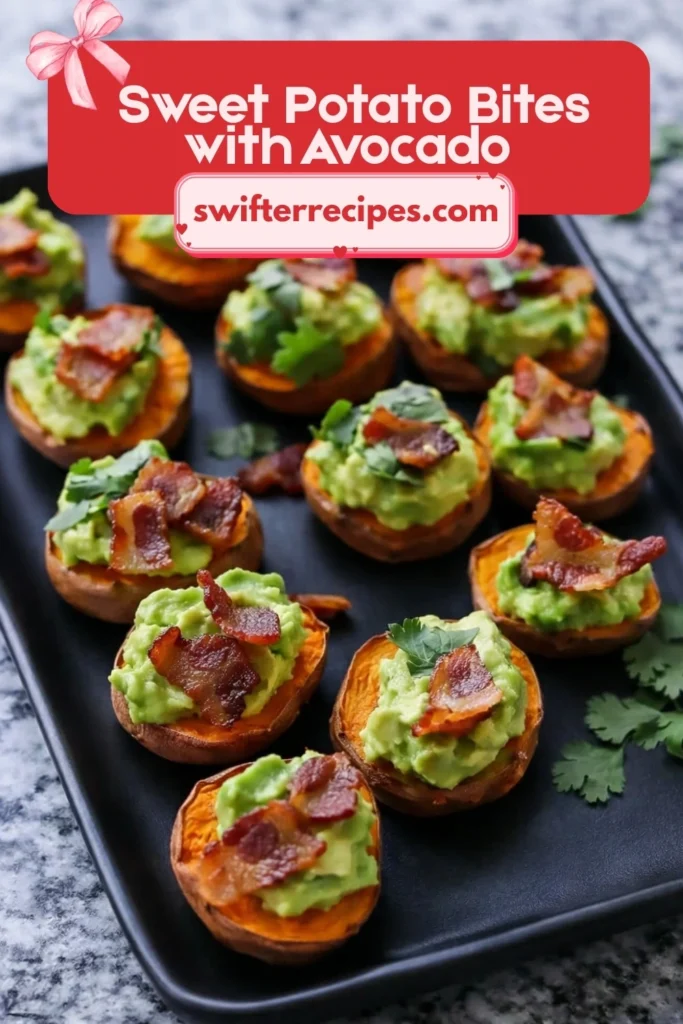 Sweet Potato Bites with Avocado, Bacon, and Cilantro