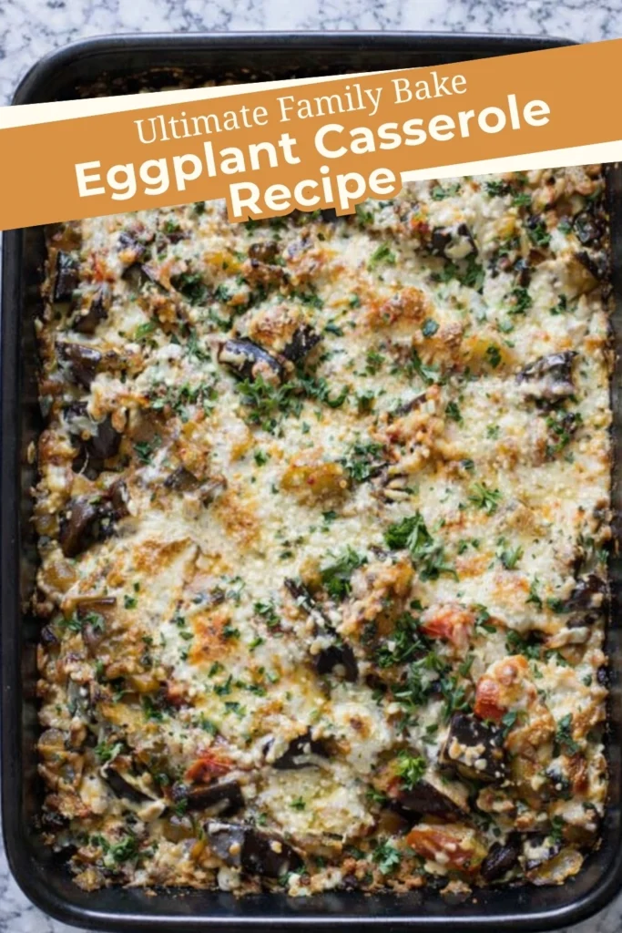 Ultimate family-friendly eggplant casserole topped with cheese and herbs in a baking dish with recipe title overlay