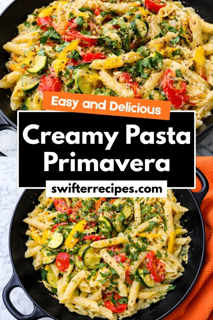 Creamy pasta primavera with penne, zucchini, peppers, and tomatoes in a skillet with bold text overlay reading “Easy and Delicious”