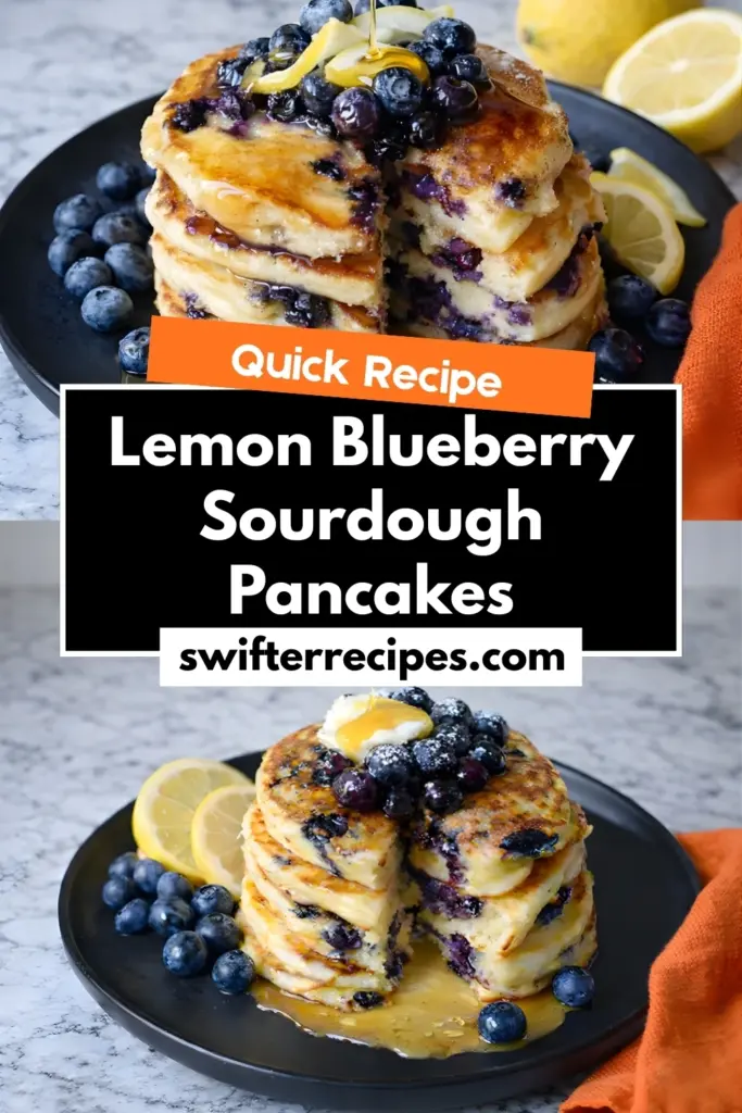 Lemon blueberry sourdough pancakes with syrup and blueberries shown in a branded quick recipe graphic