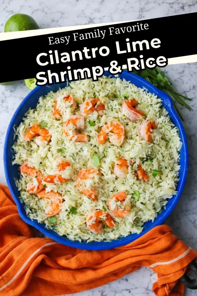 Cilantro Lime Shrimp & Rice in a blue skillet with fluffy rice, cooked shrimp, fresh cilantro, and lime with text overlay Easy Family Favorite