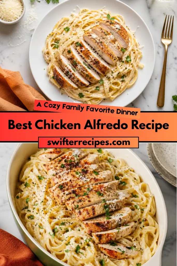 Best Chicken Alfredo Recipe with creamy fettuccine, sliced golden chicken, parmesan, and parsley in a Pinterest pin design.