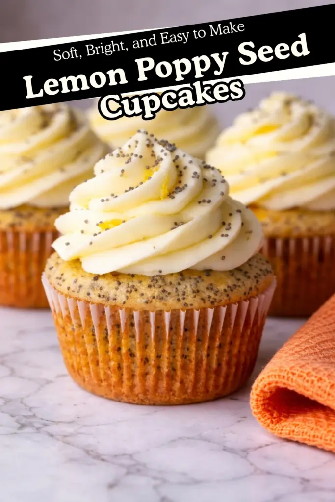 Lemon Poppy Seed Cupcakes with creamy frosting text overlay soft bright easy recipe
