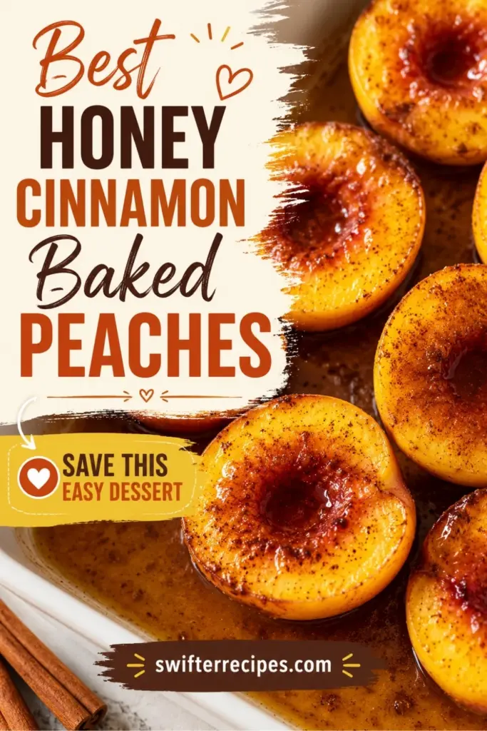 Pinterest pin featuring honey cinnamon baked peaches with glossy caramelized peach halves, cinnamon sticks, and a save this easy dessert callout.