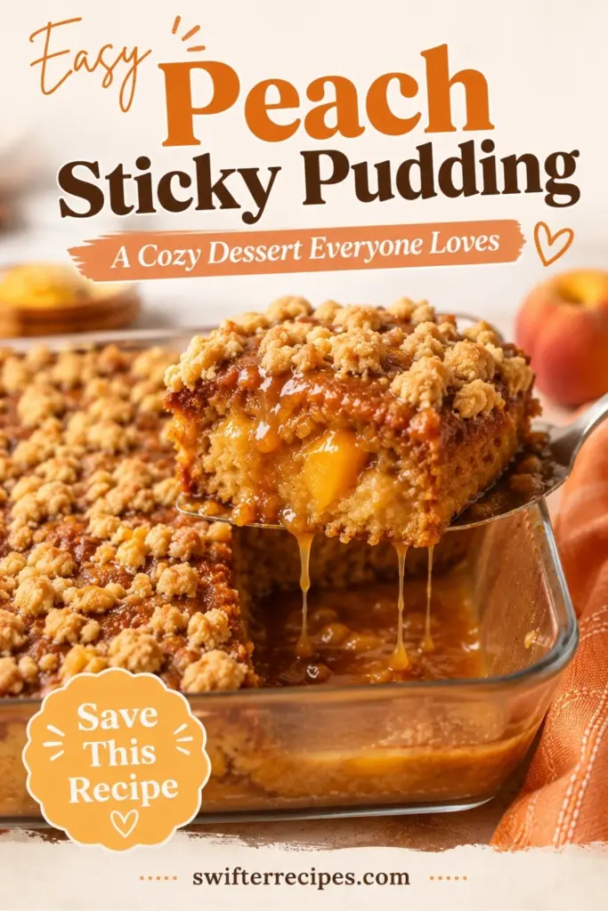 Peach Sticky Pudding Pinterest pin with gooey peach dessert, crumb topping, and save this recipe text