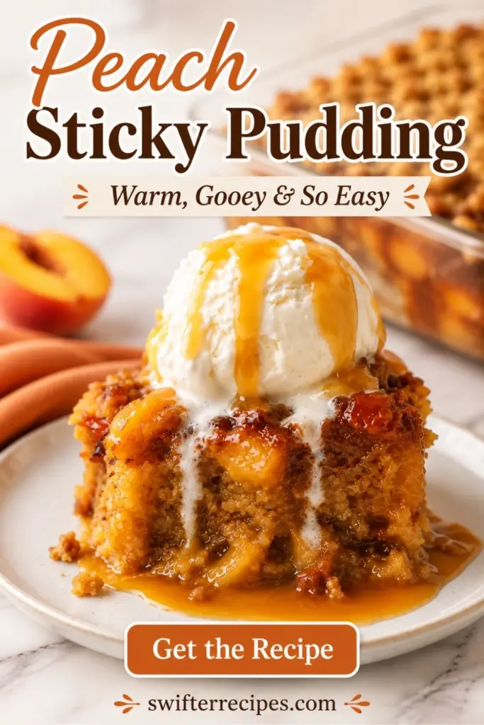 Peach Sticky Pudding Pinterest pin with vanilla ice cream, caramel sauce, and get the recipe button